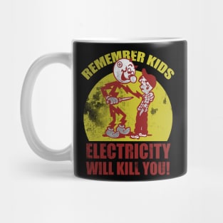 electricity-will-kill-you Mug